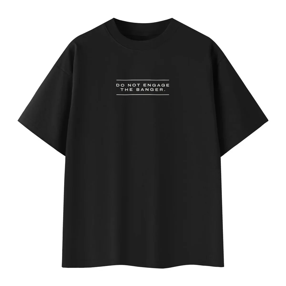 Do Not Engage the Banger Tee
