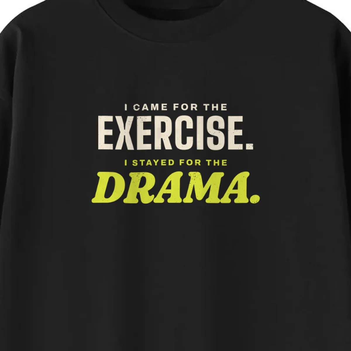 Here for the Drama Tee