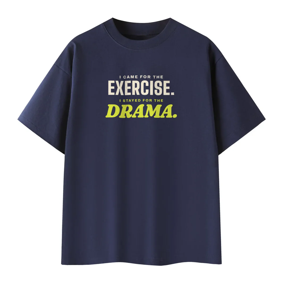 Here for the Drama Tee