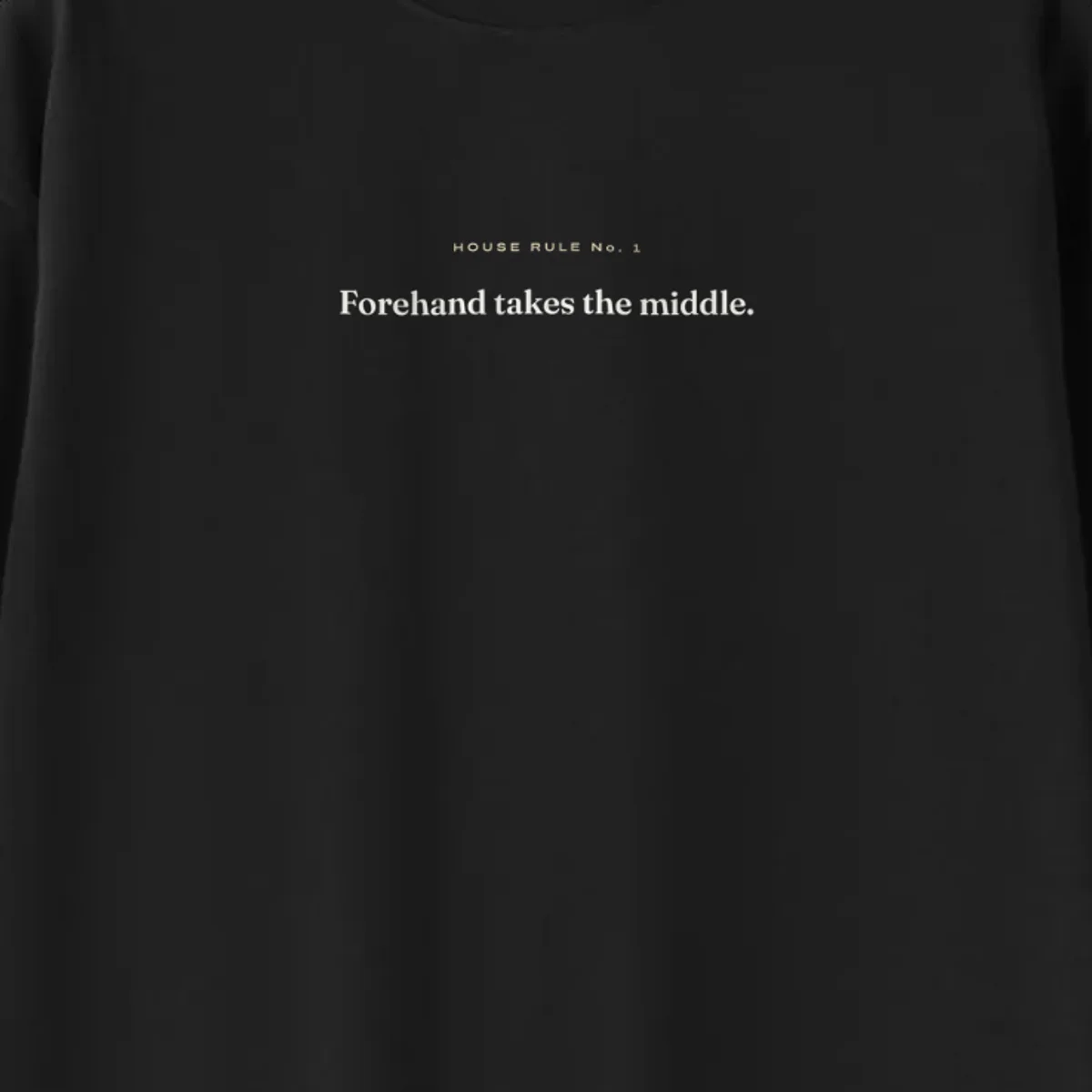 House Rule No. 1 Tee