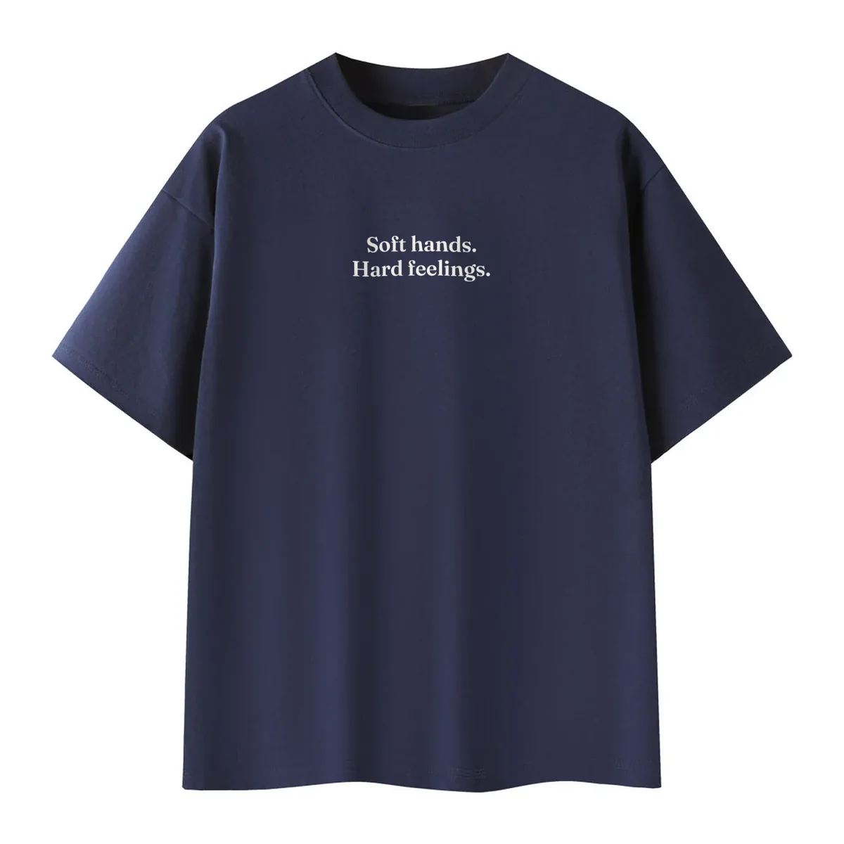 Soft Hands, Hard Feelings Tee