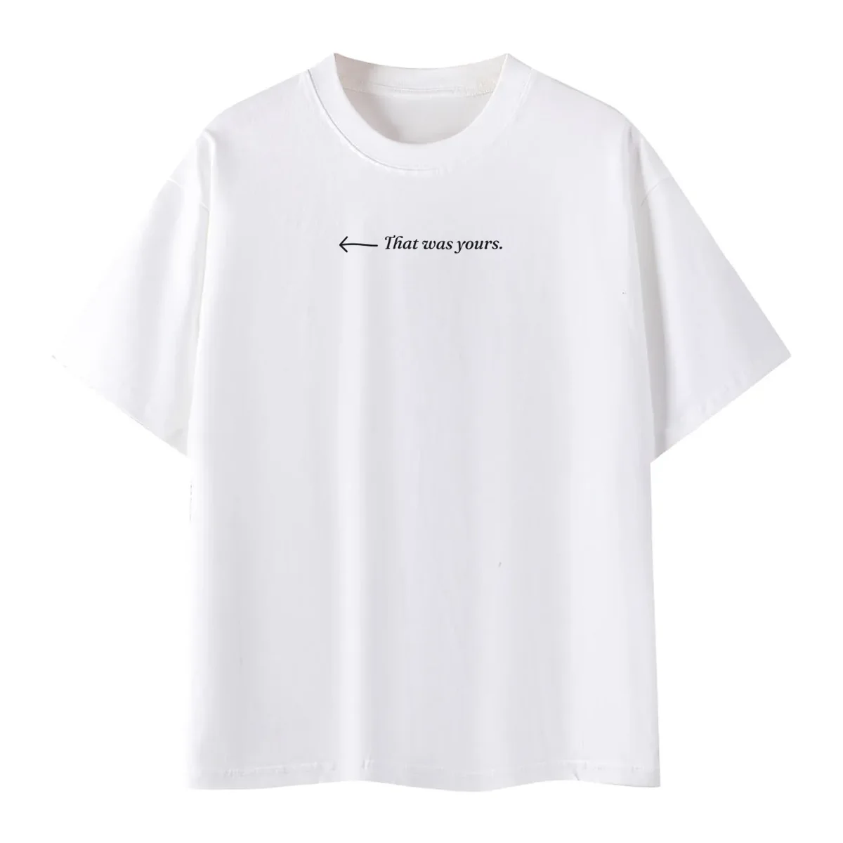 That Was Yours Tee
